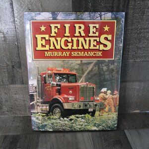 Fire Engines by Murray Semancik 1992 Hardcover Book